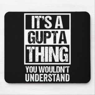 A gupta thing wouldn't understand surname name mouse mat