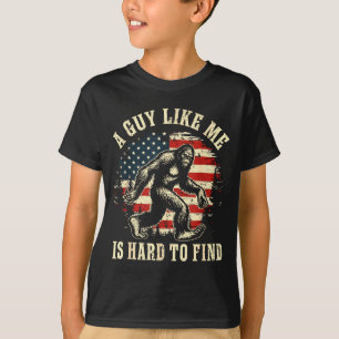A guy like is hard to find america flag bigfoot T-Shirt
