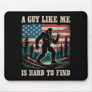 A Guy Like Me is Hard to Find Bigfoot Funny Hiking Mouse Mat