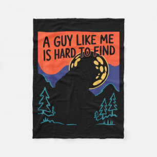 A Guy Like Me Is Hard To Find Bigfoot Sasquatch Fu Fleece Blanket