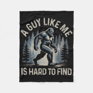 A Guy Like Me Is Hard To Find Forest Bigfoot Funny Fleece Blanket