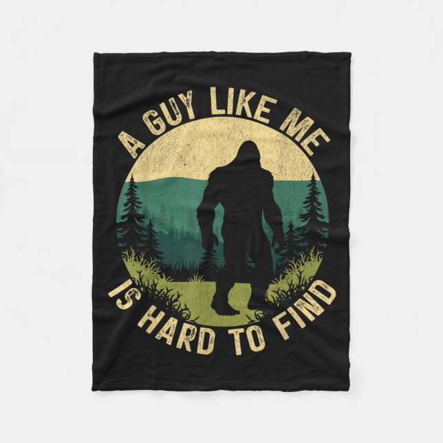 A Guy Like Me Is Hard To Find, Funny Bigfoot  Fleece Blanket (Front)