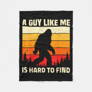 A Guy Like Me Is Hard To Forest Find Funny Bigfoot Fleece Blanket