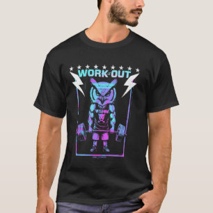 A GYM OWL WORKOUT EXERCISE FUN VIBES T-Shirt