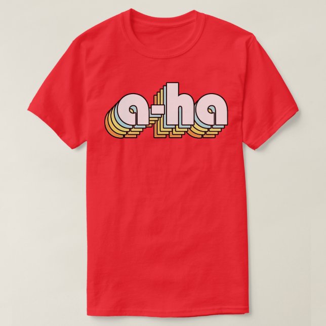 A ha Retro Rainbow Typography Faded Style T-Shirt (Design Front)
