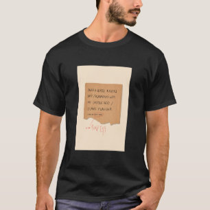 A Haiku by Ricky Baker T-Shirt