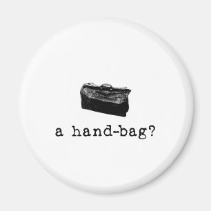 A Handbag? Magnet