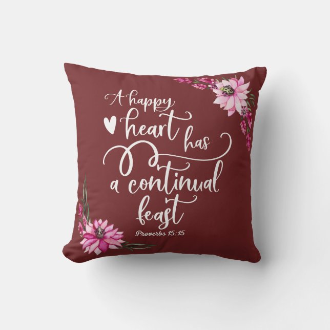 A happy heart has a continual feast - cushion (Front)