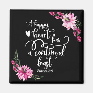 A happy heart has a continual feast magnet