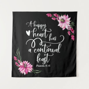 A happy heart has a continual feast tapestry