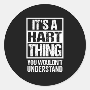 A hart thing wouldn't understand surname last name classic round sticker