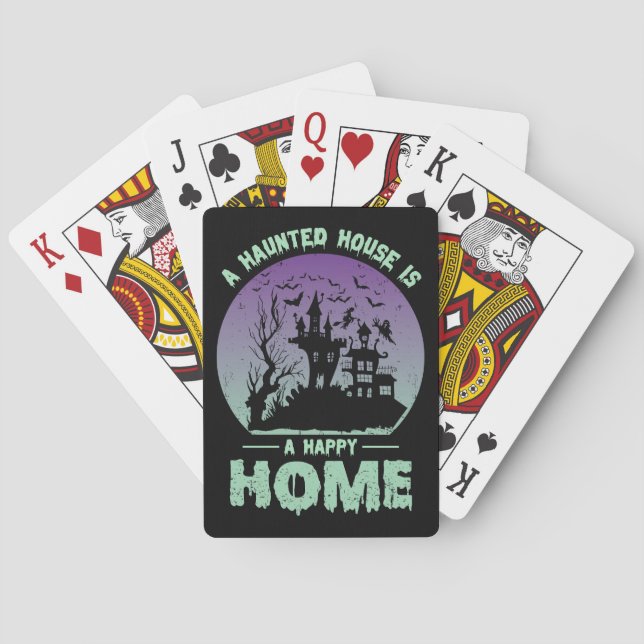 A Haunted House is a Happy Home Playing Cards (Back)