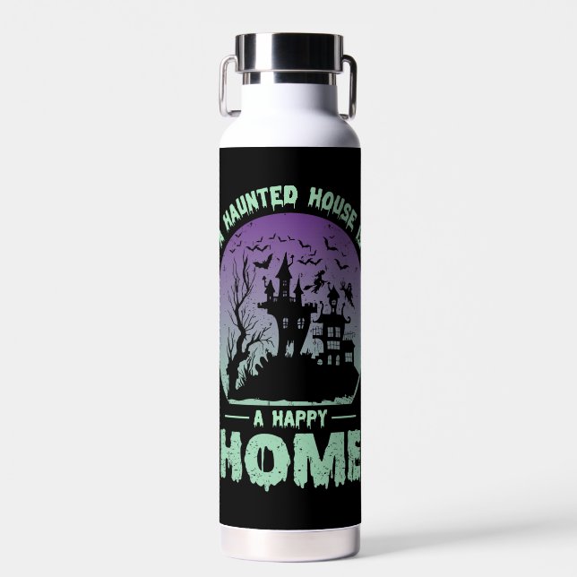A Haunted House is a Happy Home Water Bottle (Front)