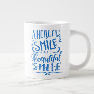 A Healthy Smile Is A Beautiful Smile Large Coffee Mug