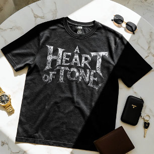 A Heart of Stone - Motivational Design T-shirt