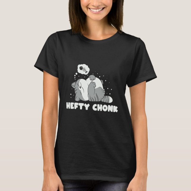 A Hefty Chonk Lazy Chonk Cat  Meme Design T-Shirt (Front)