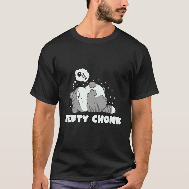 A Hefty Chonk Lazy Chonk Cat  Meme Design T-Shirt (Front)