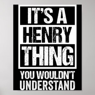 A henry thing wouldn't understand - family name poster