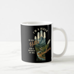 A hiker of hills and a witness of wonders hiking coffee mug