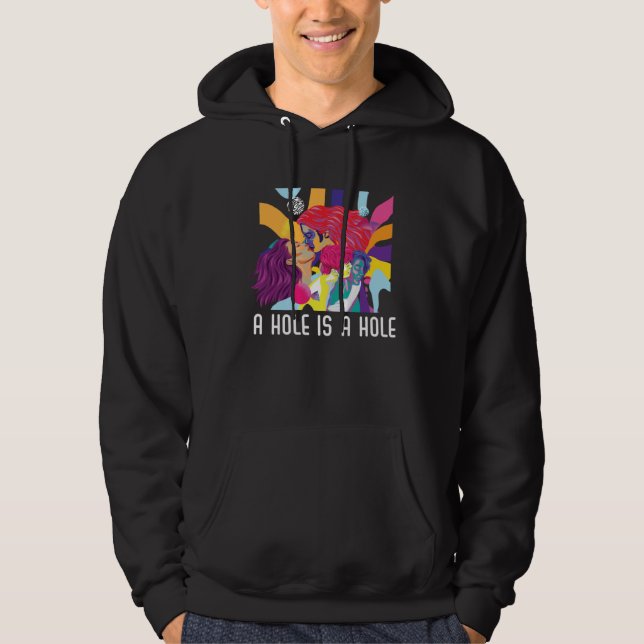 A Hole Is A Hole Bisexual Rainbow Pride Bisexualit Hoodie (Front)