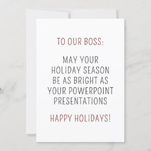 A Holiday Season Funny Boss Saying Card