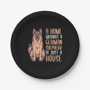 A Home Without A German Shepherd Is A Home Paper Plate
