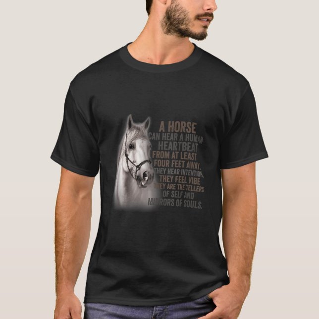 A Horse Can Hear A Human Heartbeat From At Least F T-Shirt (Front)