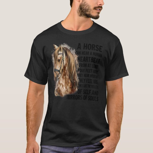 A Horse Can Hear A Human Heartbeat From At Least F T-Shirt (Front)