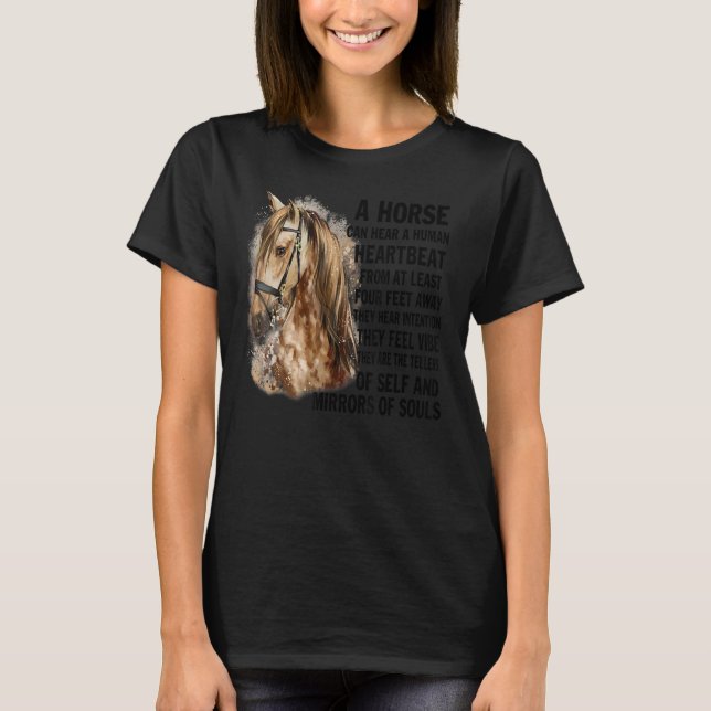 A Horse Can Hear A Human Heartbeat From At Least F T-Shirt (Front)