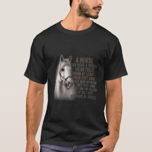 A Horse Can Hear A Human Heartbeat From At Least F T-Shirt