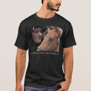 A horse for Richard III  2 T-Shirt