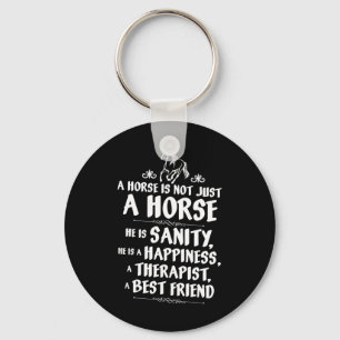 A Horse Is Not Just A Horse - Equestrians Funny Cu Key Ring