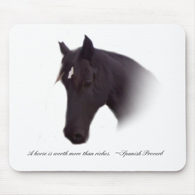 A horse is worth more than riches.  ~Spanish Prove Mouse Mat (Front)