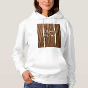 A Horse Mane I Love Horses Hoodie
