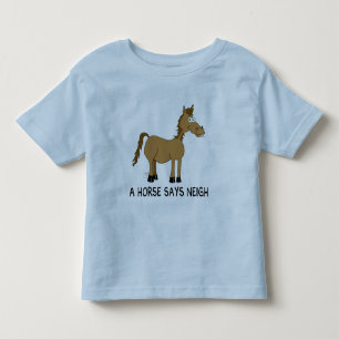 A Horse Says Neigh Toddler T-Shirt