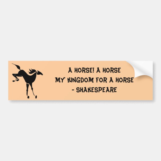 A horse - Shakespeare Bumper Sticker (Front)