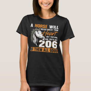 A Horse Will Never Break Your Heart - Horse Rider T-Shirt