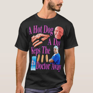 A Hot Dog A Day Keeps The Doctor Away Glizzy Time  T-Shirt
