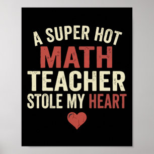 A Hot Math Teacher Stole My Heart Valentine’s Day  Poster
