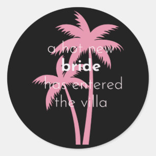 A Hot New Bride Has Entered The Villa Funny Bachel Classic Round Sticker