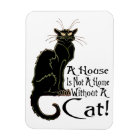 "A House IS Not A Home Without A Cat" - Magnet