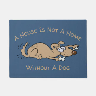 A House Is Not A Home Without A Dog Cartoon Doormat