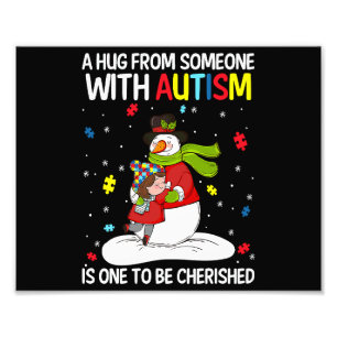 A Hug From Someone With Autism Is One to be cheris Photo Print