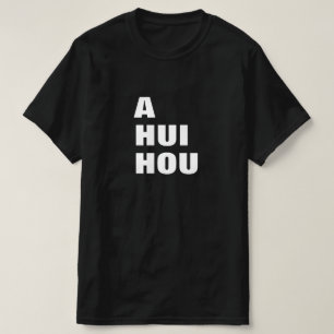a hui hou - until we meet again in Hawaiian T-Shirt