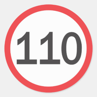 A hundred and ten speed limit classic round sticker