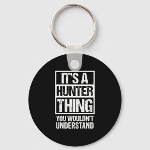 A hunter thing wouldn't understand - family name key ring