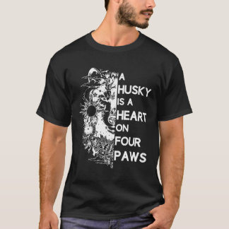 A Husky Is A Heart On Four Paws T-Shirt