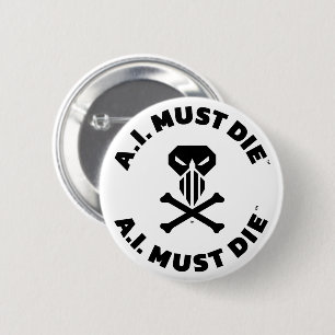 A.I. Must Die™ Logo (Bold Font) Button Pin