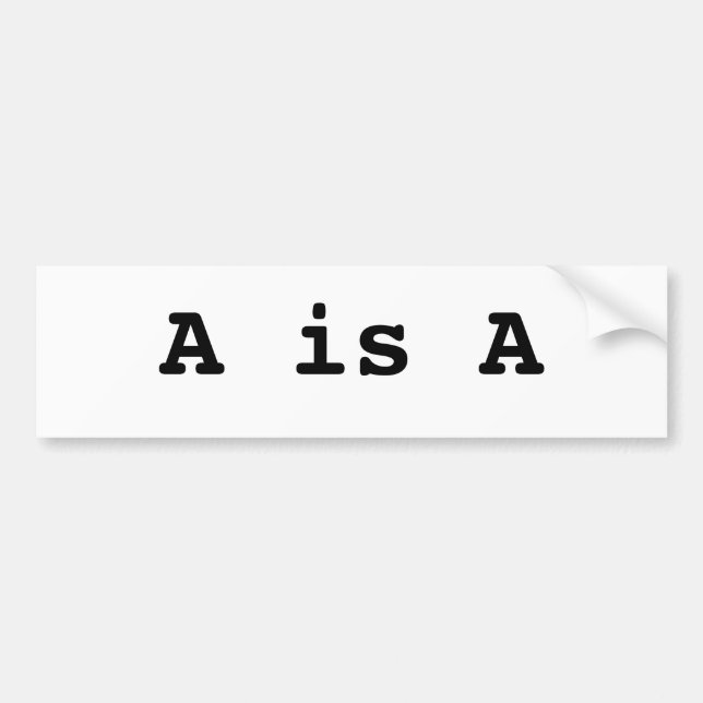 A is A = the law of identity Bumper Sticker (Front)