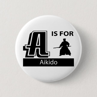 A Is For Aikido 6 Cm Round Badge